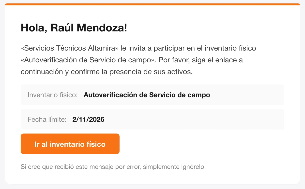 Correo al empleado: «Hola, Raúl Mendoza!», «Servicios Técnicos Altamira le invita a participar en el inventario físico Autoverificación de Servicio de campo. Por favor, siga el enlace a continuación y confirme la presencia de sus activos.», las líneas «Inventario físico» y «Fecha límite: 2/11/2026» y el botón «Ir al inventario físico»