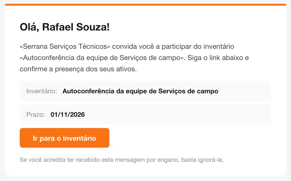 E-mail para o funcionário: “Olá, Rafael Souza! «Serrana Serviços Técnicos» convida você a participar do inventário «Autoconferência da equipe de Serviços de campo». Siga o link abaixo e confirme a presença dos seus ativos.”, as linhas “Inventário” e “Prazo: 01/11/2026” e o botão “Ir para o inventário”